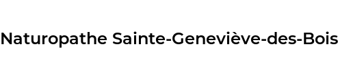 Naturopathe Sainte-Geneviève-des-Bois